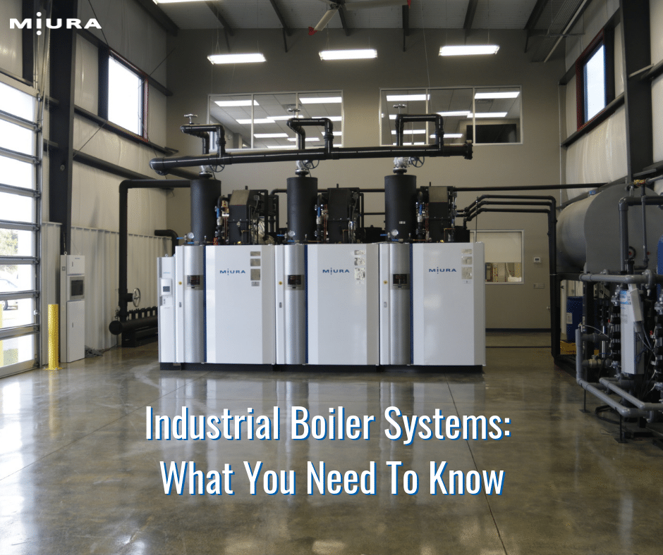 Industrial Boiler Systems What You Need To Know Miura